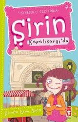 Şirin Kapalıçarşı'da - Timaş Çocuk Yayınları