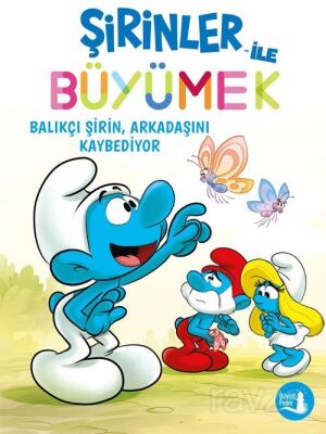 Şirinler İle Büyümek 9 / Balıkçı Şirin, Arkadaşını Kaybediyor - 1