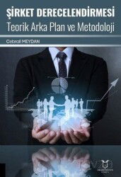 Şirket Derecelendirmesi Teorik Arka Plan ve Metodoloji - Akademisyen Kitabevi