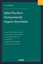 Şirket Pay Devir Sözleşmesinde Ayıptan Sorumluluk - Seçkin Yayıncılık