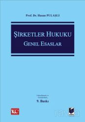 Şirketler Hukuku Genel Esaslar - Adalet Yayınevi