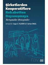 Şirketlerden Kooperatiflere, Rekabetten Dayanışmaya / Tartışmalar, Deneyimler - Notabene Yayınları