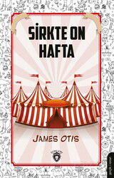 Sirkte On Hafta - Dorlion Yayınevi