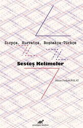 Sırpça, Hırvatça, Boşnakça-Türkçe Sesteş Kelimeler - Paradigma Akademi Yayınları (Edirne)