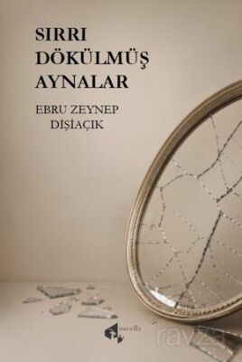 Sırrı Dökülmüş Aynalar - 1