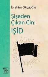 Şişeden Çıkan Cin: Işid - Töz Yayınları