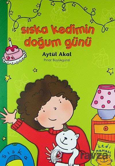 Sıska Kedimin Doğum Günü - Uçanbalık Yayınları