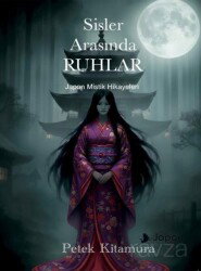 Sisler Arasında Ruhlar / Japon Mistik Hikayeleri - Japon Yayınları