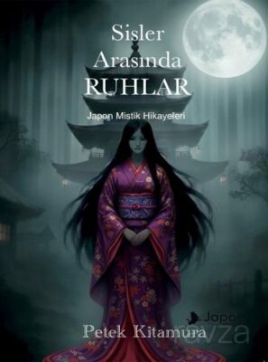 Sisler Arasında Ruhlar / Japon Mistik Hikayeleri - 1