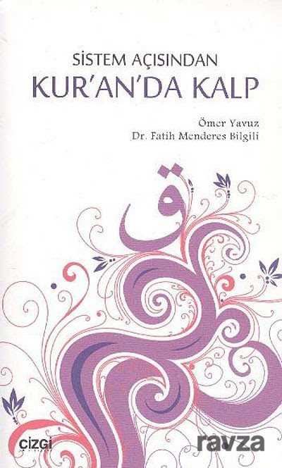 Sistem Açısından Kur'an'da Kalp - Çizgi Kitabevi