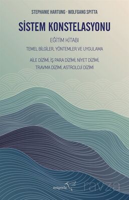 Sistem Konstelasyonu Eğitim Kitabı Temel Bilgiler, Yöntemler ve Uygulama - 1