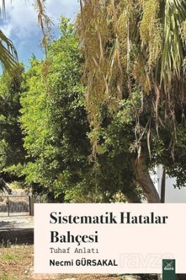 Sistematik Hatalar Bahçesi - 1