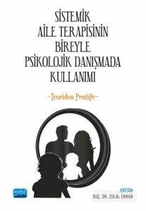 Sistemik Aile Terapisinin Bireyle Psikolojik Danışmada Kullanımı - 1