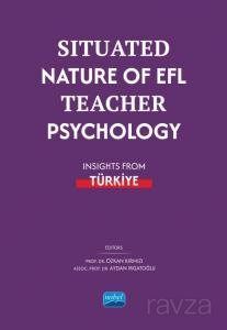 Situated Nature of EFL Teacher Psychology: Insights from Türki?ye - 1