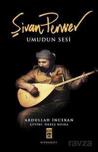 Şivan Perwer Umudun Sesi - Timaş Yayınları