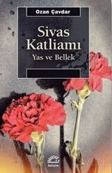 Sivas Katliamı / Yas ve Bellek - İletişim Yayınları