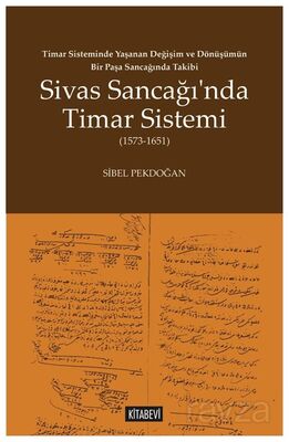 Sivas Sancağı'nda Timar Sistemi (1573-1651) - 1