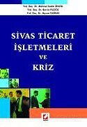 Sivas Ticaret İşletmeleri ve Kriz - Seçkin Yayıncılık