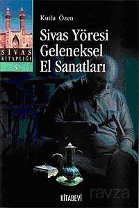 Sivas Yöresi Geleneksel El Sanatları - 1