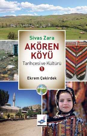 Sivas Zara Akören Köyü Tarihçesi ve Kültürü 1 - 1