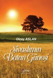 Sivaslımın Batan Güneşi - Galeati Yayıncılık