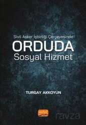 Sivil Asker İşbirliği Çerçevesinde Orduda Sosyal Hizmet - Nobel Bilimsel
