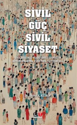 Sivil Güç Sivil Siyaset - 1