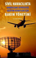 Sivil Havacılıkta Haberleşme Seyrüsefer Gözetim Hizmetleri İçin Bakım Yönetimi - Akademisyen Kitabevi