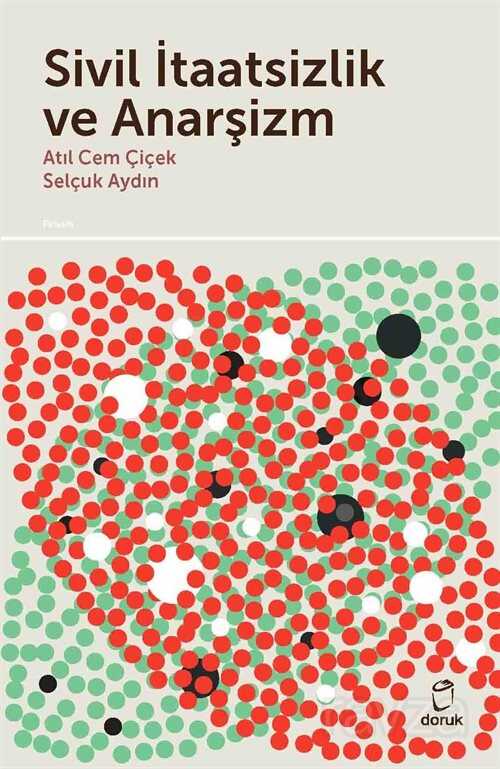 Sivil İtaatsizlik ve Anarşizm - Doruk Yayınları