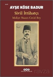 Sivil İttihatçı Maliye Nazırı Cavid Bey - Yapı Kredi Yayınları