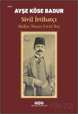 Sivil İttihatçı Maliye Nazırı Cavid Bey - 1