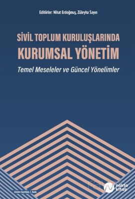 Sivil Toplum Kuruluşlarında Kurumsal Yönetim - Temel Meseleler ve Güncel Yönelimler - 1