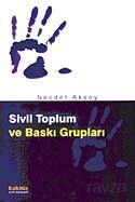 Sivil Toplum ve Baskı Grupları - Kaknüs Yayınları