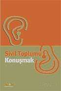 Sivil Toplumu Konuşmak - Kaknüs Yayınları