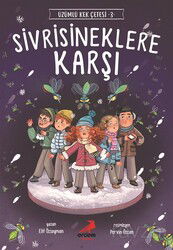 Sivrisineklere Karşı / Üzümlü Kek Çetesi 3 - Erdem Çocuk Yayınları