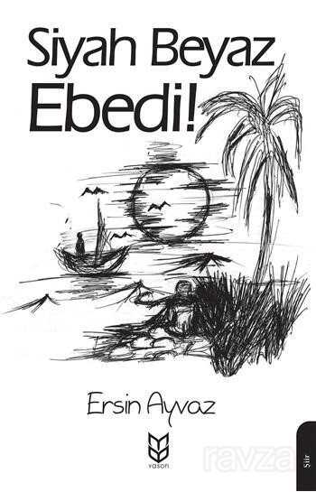 Siyah Beyaz Ebedi - Yason Yayıncılık