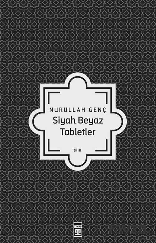 Siyah Beyaz Tabletler - Timaş Yayınları