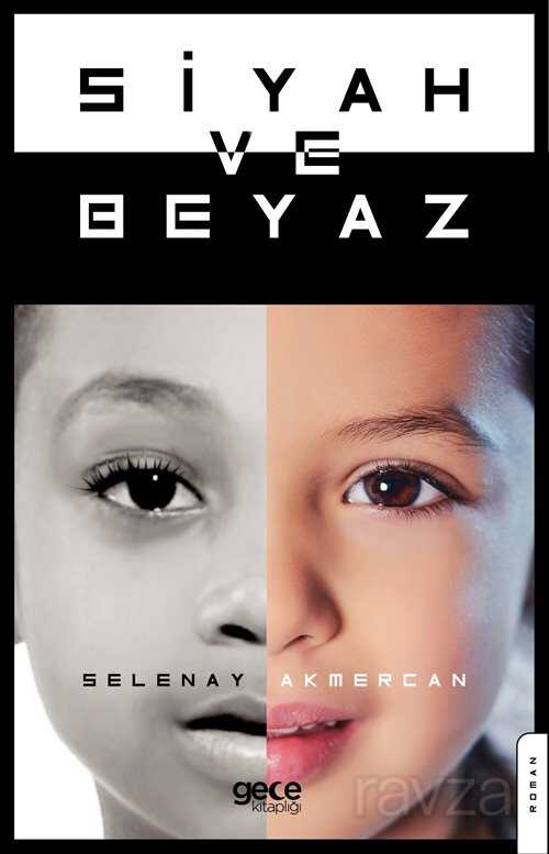 Siyah ve Beyaz - Gece Kitaplığı