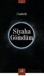 Siyaha Gömdüm - İzan Yayıncılık