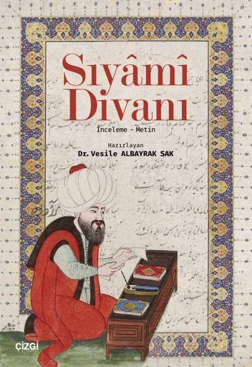Sıyami Divanı (İnceleme-Metin) - Çizgi Kitabevi