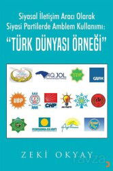 Siyasal İletişim Aracı Olarak Siyasi Partilerde Amblem Kullanımı: 