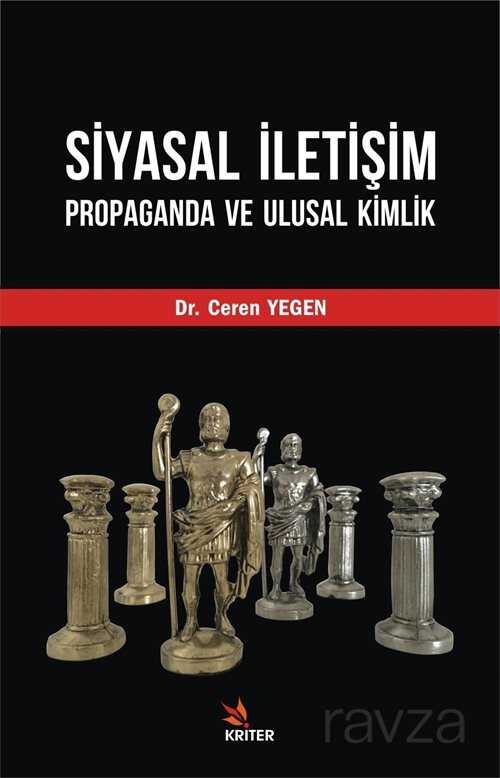Siyasal İletişim, Propaganda ve Ulusal Kimlik - Kriter Basım Yayın Dağıtım