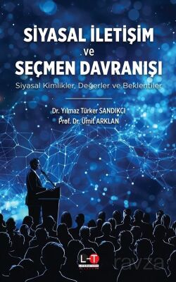 Siyasal İletişim Ve Seçmen Davranışı - 1