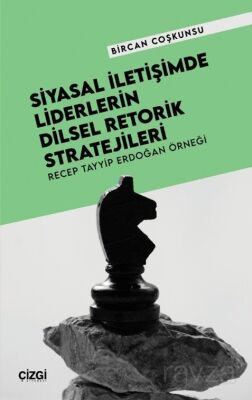 Siyasal İletişimde Liderlerin Dilsel Retorik Stratejileri - 1