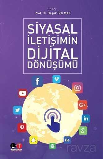 Siyasal İletişimin Dijital Dönüşümü - Literatürk Yayınları (Konya)