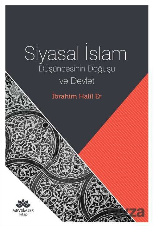 Siyasal İslam Düşüncesinin Doğuşu ve Devlet - 1
