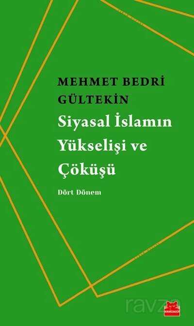 Siyasal İslamın Yükselişi ve Çöküşü - Kırmızı Kedi Yayınevi