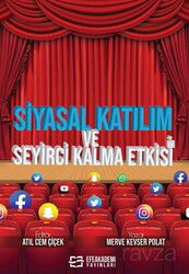 Siyasal Katılım ve Seyirci Kalma Etkisi - Efe Akademi Yayınları
