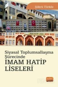 Siyasal Toplumsallaşma Sürecinde İmam Hatip Liseleri - 1