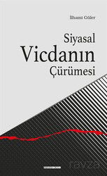 Siyasal Vicdanın Çürümesi - Ankara Okulu Yayınları